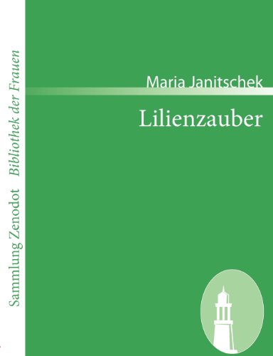 Cover for Maria Janitschek · Lilienzauber (Sammlung Zenodot\bibliothek Der Frauen) (German Edition) (Paperback Book) [German edition] (2008)