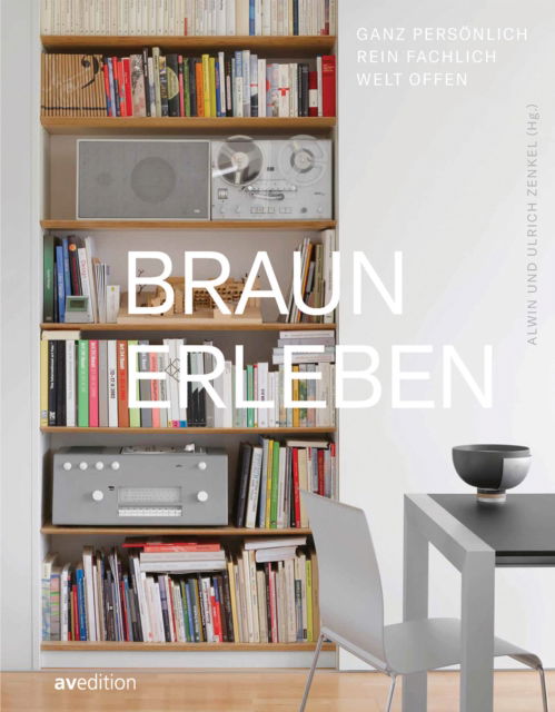 Cover for Braun erleben (Experience Braun): ganz personlich, rein fachlich, weltoffen (quite personal, purely professional, cosmopolitan) (Hardcover Book) (2024)