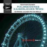 Cover for Zäuner · Halbseidenes Kaiserliches.MP3-CD (Book)