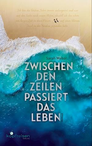 Cover for Sarah Weber · Zwischen den Zeilen passiert das Leben (Book) (2024)