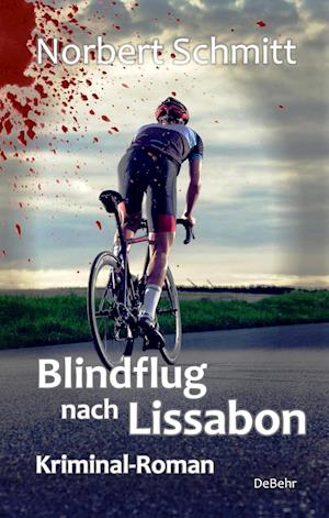 Cover for Norbert Schmitt · Blindflug nach Lissabon - Kriminal-Roman (Taschenbuch) (2021)