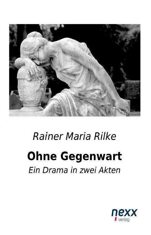 Cover for Rilke · Ohne Gegenwart (Buch)