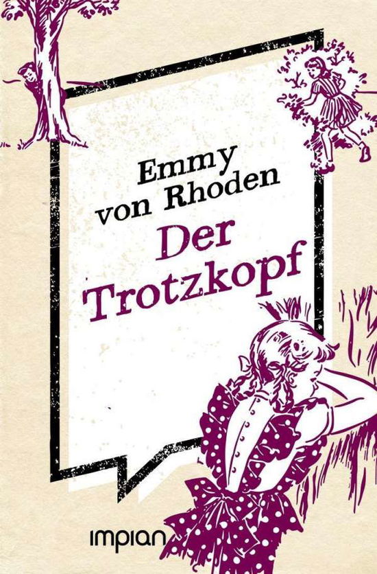 Cover for Emmy von Rhoden · Der Trotzkopf (Hardcover Book) (2018)