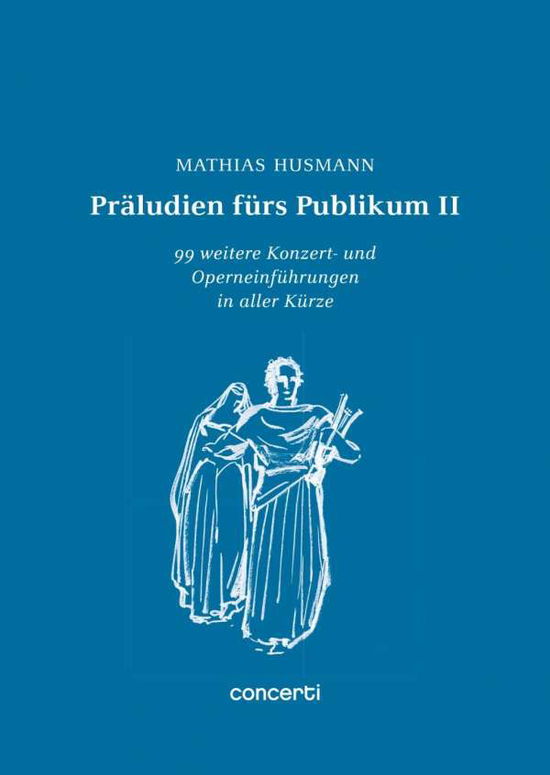 Präludien fürs Publikum 02 - Husmann - Książki -  - 9783981848113 - 