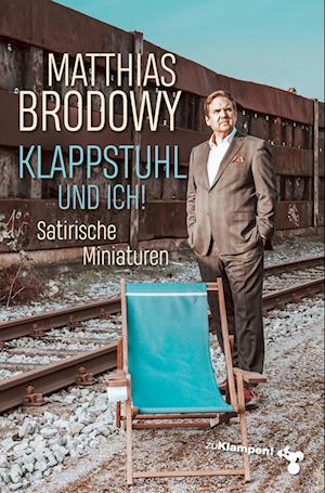 Klappstuhl und ich! - Matthias Brodowy - Books - zu Klampen Verlag - 9783987370113 - August 17, 2023