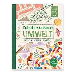 Trötsch Beschäftigungsbuch Schütze unsere Umwelt Rätseln Malen Basteln Tiere - Trötsch Verlag GmbH & Co.KG - Books - Trötsch Verlag GmbH & Co. KG - 9783988021113 - February 7, 2024