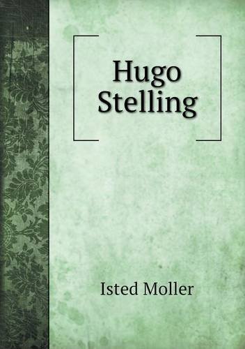 Hugo Stelling - Isted Moller - Kirjat - Book on Demand Ltd. - 9785518954113 - 2014