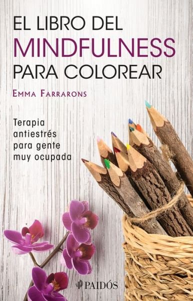 Cover for Emma Farrarons · El Libro De Mindfulness Para Colorear (Paperback Bog) (2015)