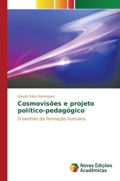 Cover for Silva Domingues Gleyds · Cosmovisoes E Projeto Politico-pedagogico (Paperback Book) (2015)