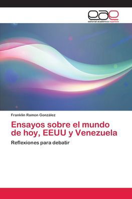 Ensayos sobre el mundo de hoy, - González - Książki -  - 9786202113113 - 3 lipca 2018