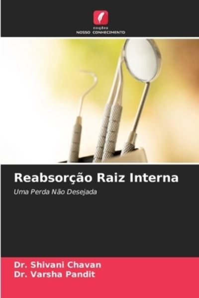 Cover for Dr Shivani Chavan · Reabsorcao Raiz Interna (Paperback Book) (2021)