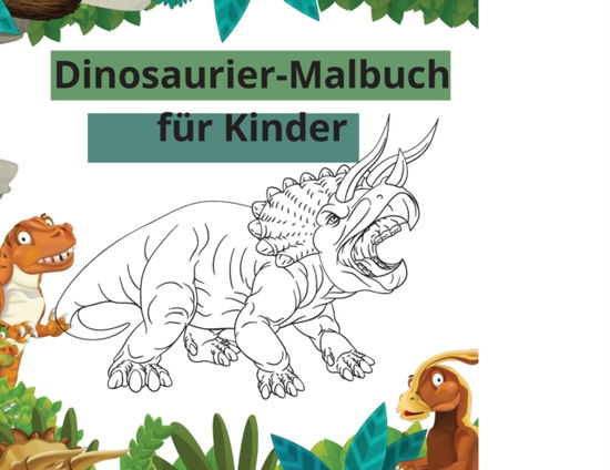 Cover for Tigger Creative · Dinosaurier Coloeing Buch Fur Kinder (Paperback Book) (2021)