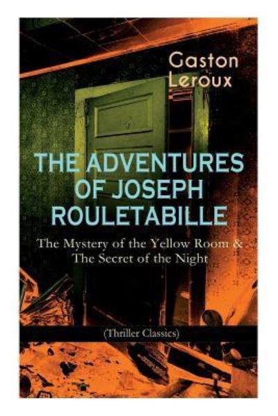 Cover for Gaston LeRoux · The Adventures of Joseph Rouletabille (Paperback Book) (2018)