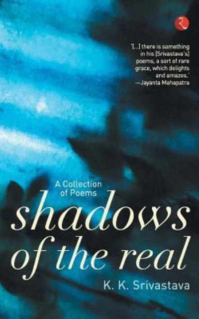 Cover for K.K. Srivastva · Shadows of the Real (Paperback Book) (2012)