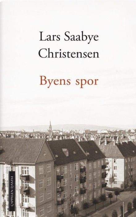 Cover for Lars Saabye Christensen · Byens spor: Byens spor : Ewald og Maj (Innbunden bok) (2017)