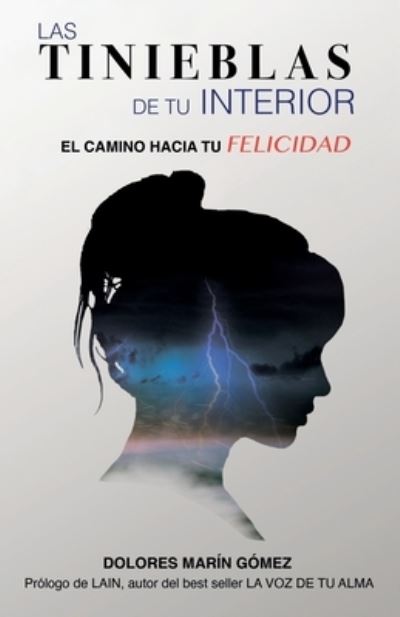 Cover for Dolores Marín Gómez · Las tinieblas de tu interior (Taschenbuch) (2020)