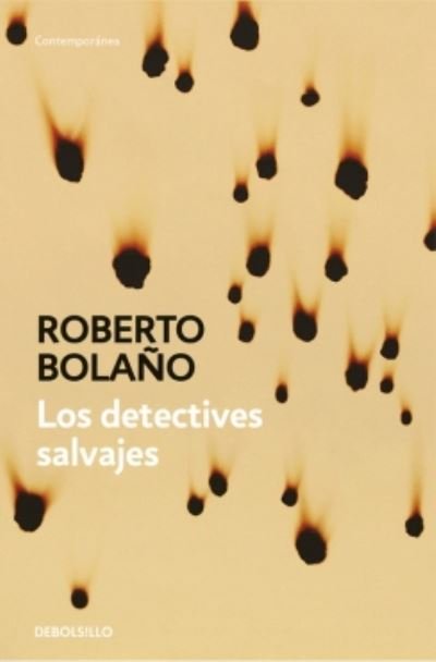 Cover for Roberto Bolano · Los detectives salvajes (Paperback Book) (2017)