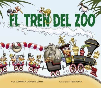 Cover for Carmela LaVigna Coyle · El Tren del Zoo (Hardcover Book) (2021)