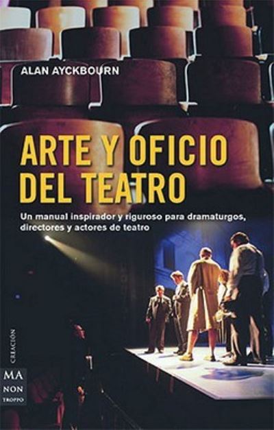 Cover for Alan Ayckbourn · Arte Y Oficio Del Teatro (Ma Non Troppocreacion) (Paperback Book) (2006)