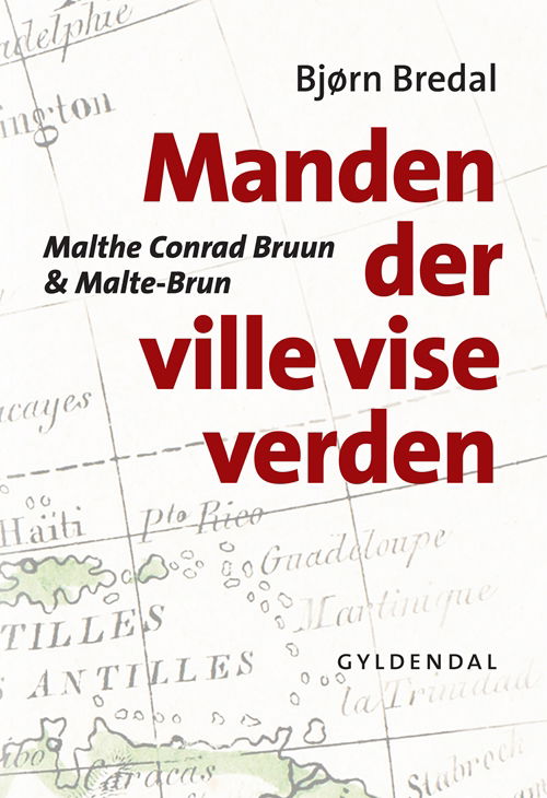 Cover for Bjørn Bredal · Manden der ville vise verden (Bound Book) [1. Painos] [Indbundet] (2011)