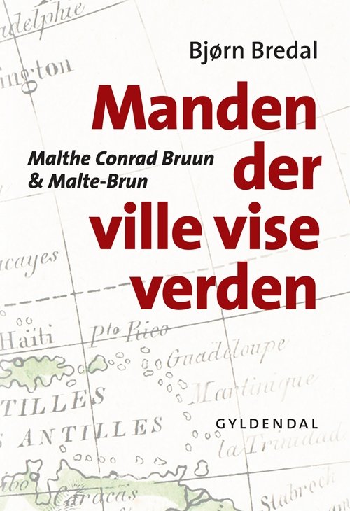 Cover for Bjørn Bredal · Manden der ville vise verden (Gebundesens Buch) [1. Ausgabe] [Indbundet] (2011)