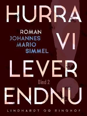 Cover for Johannes Mario Simmel · Hurra, vi lever endnu! - Bind 2 (Sewn Spine Book) [1st edition] (2018)