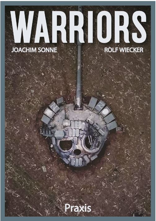 Cover for Joachim Sonne; Rolf Alexander Wiecker · Warriors (Sewn Spine Book) [1st edition] (2024)