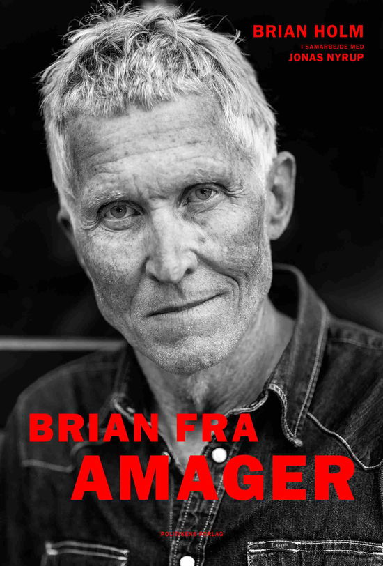 Cover for Brian Holm; Jonas Nyrup · Brian fra Amager (Sewn Spine Book) [1º edição] (2025)