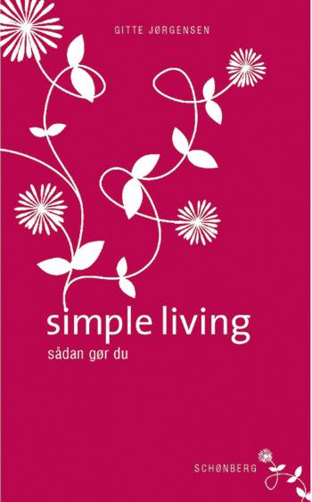 Cover for Gitte Jørgensen · Simple Living (Paperback Book) [2nd edition] [Paperback] (2007)