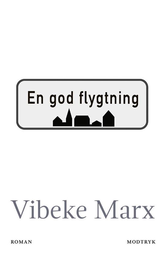 Cover for Vibeke Marx · En god flygtning (Bound Book) [1st edition] (2017)