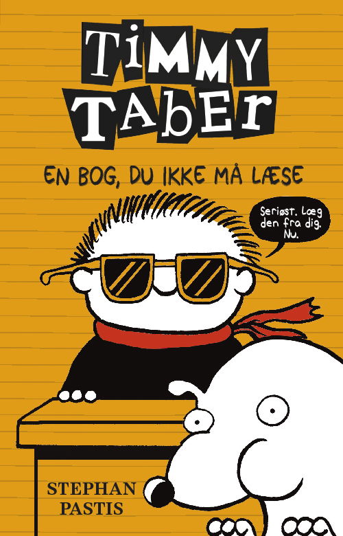 Cover for Stephan Pastis · Timmy Taber: Timmy Taber 5: En bog, du ikke må læse (Inbunden Bok) [1:a utgåva] (2016)