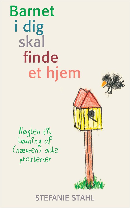 Cover for Stefanie Stahl · Barnet i dig skal finde et hjem (Heftet bok) [1. utgave] (2020)