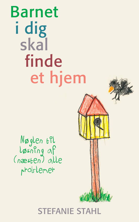 Cover for Stefanie Stahl · Barnet i dig skal finde et hjem (Poketbok) [1:a utgåva] (2020)