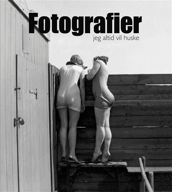 Cover for Palle Fogtdal · Fotografier jeg altid vil huske (Inbunden Bok) [1:a utgåva] (2018)