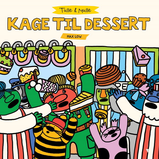 Cover for Max Low · Tulle &amp; Mulle: Tulle &amp; Mulle - Kage til dessert (Bound Book) [1.º edición] (2024)