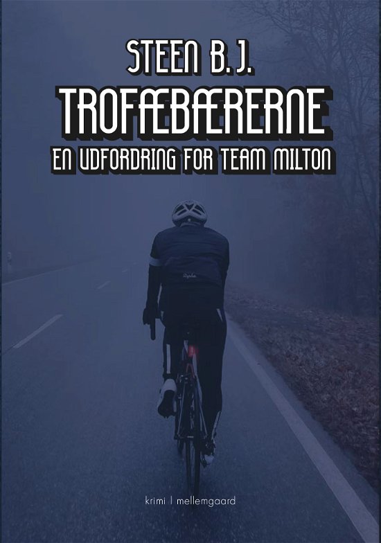 Cover for Steen B.J. · En udfordring for Team Milton: Trofæbærerne (Poketbok) [1:a utgåva] (2023)