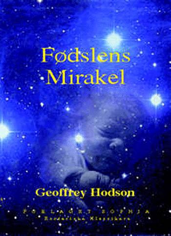 Cover for Geoffrey Hodson · Esoteriske klassikere: Fødslens Mirakel (Book) [1st edition] (2001)