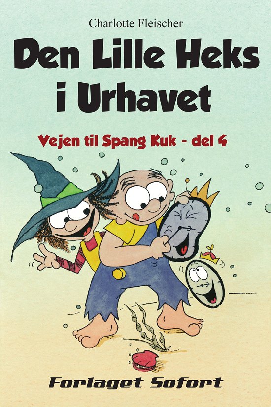 Cover for Charlotte Fleischer · Den Lille Heks i Urhavet (Sewn Spine Book) [1th edição] (2013)