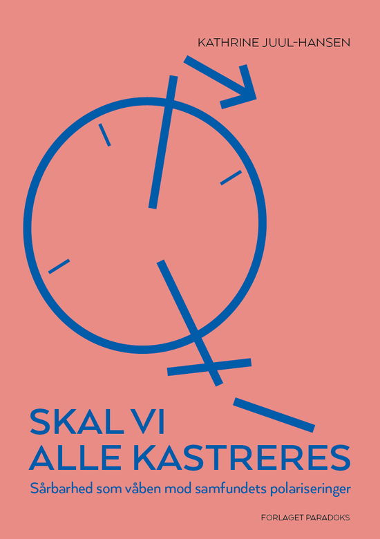 Cover for Kathrine Juul-Hansen · Skal vi alle kastreres (Paperback Book) [1º edição] (2024)