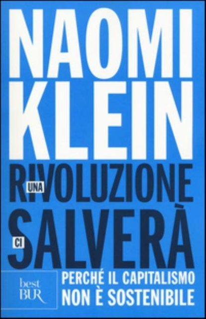 Cover for Naomi Klein · Una rivoluzione ci salvera.Perche il capitalismo non e sostenibile (Taschenbuch) (2015)