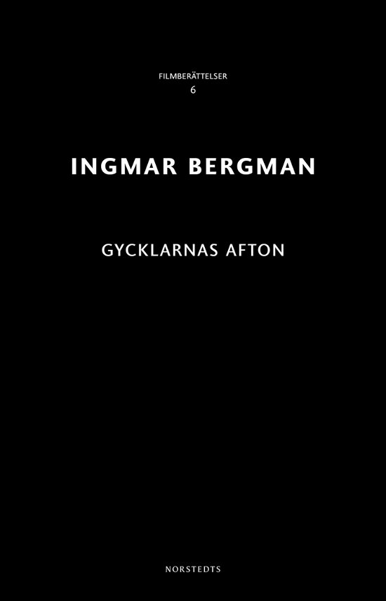 Cover for Ingmar Bergman · Ingmar Bergman Filmberättelser: Gycklarnas afton (Book) (2018)