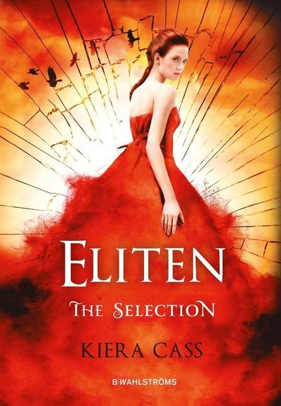 Cover for Kiera Cass · The Selection: Eliten (Bound Book) (2016)