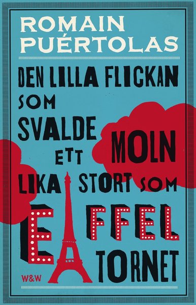 Cover for Romain Puértolas · Den lilla flickan som svalde ett moln lika stort som Eiffeltornet (Paperback Book) (2015)