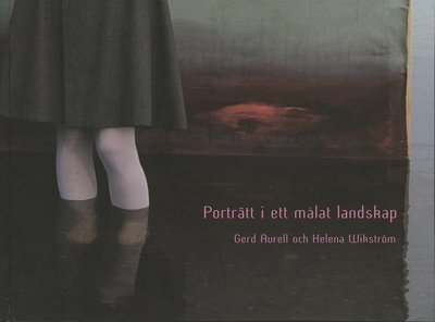 Cover for Helena Wikström · Porträtt i ett målat landskap (Bound Book) (2009)
