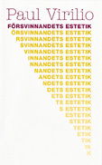 Cover for Paul Virilio · Försvinnandets estetik (Book) (1996)