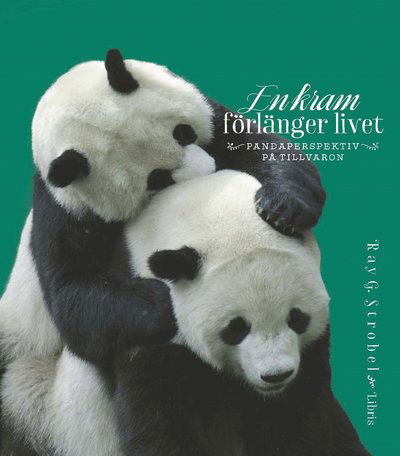 Cover for Maria Mannberg · En kram förlänger livet : pandaperspektiv på livet (Bound Book) (2015)