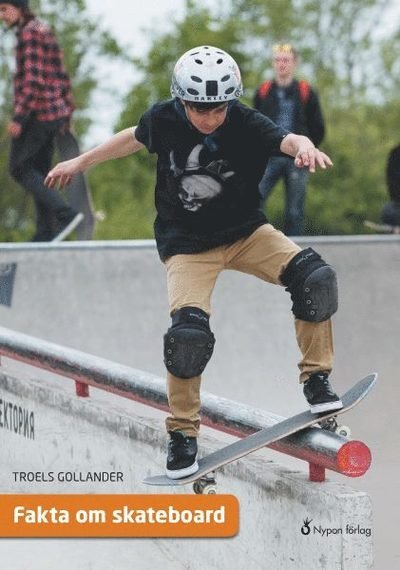 Cover for Troels Gollander · Fakta om ...: Fakta om skateboard (Inbunden Bok) (2017)