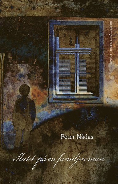 Cover for Péter Nádas · Slutet på en familjeroman (Bound Book) (2021)