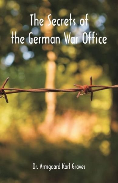 Cover for Graves · The Secrets of the German War Office (Pocketbok) (2018)