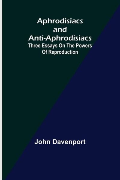 Cover for John Davenport · Aphrodisiacs and Anti-aphrodisiacs (Paperback Book) (2021)